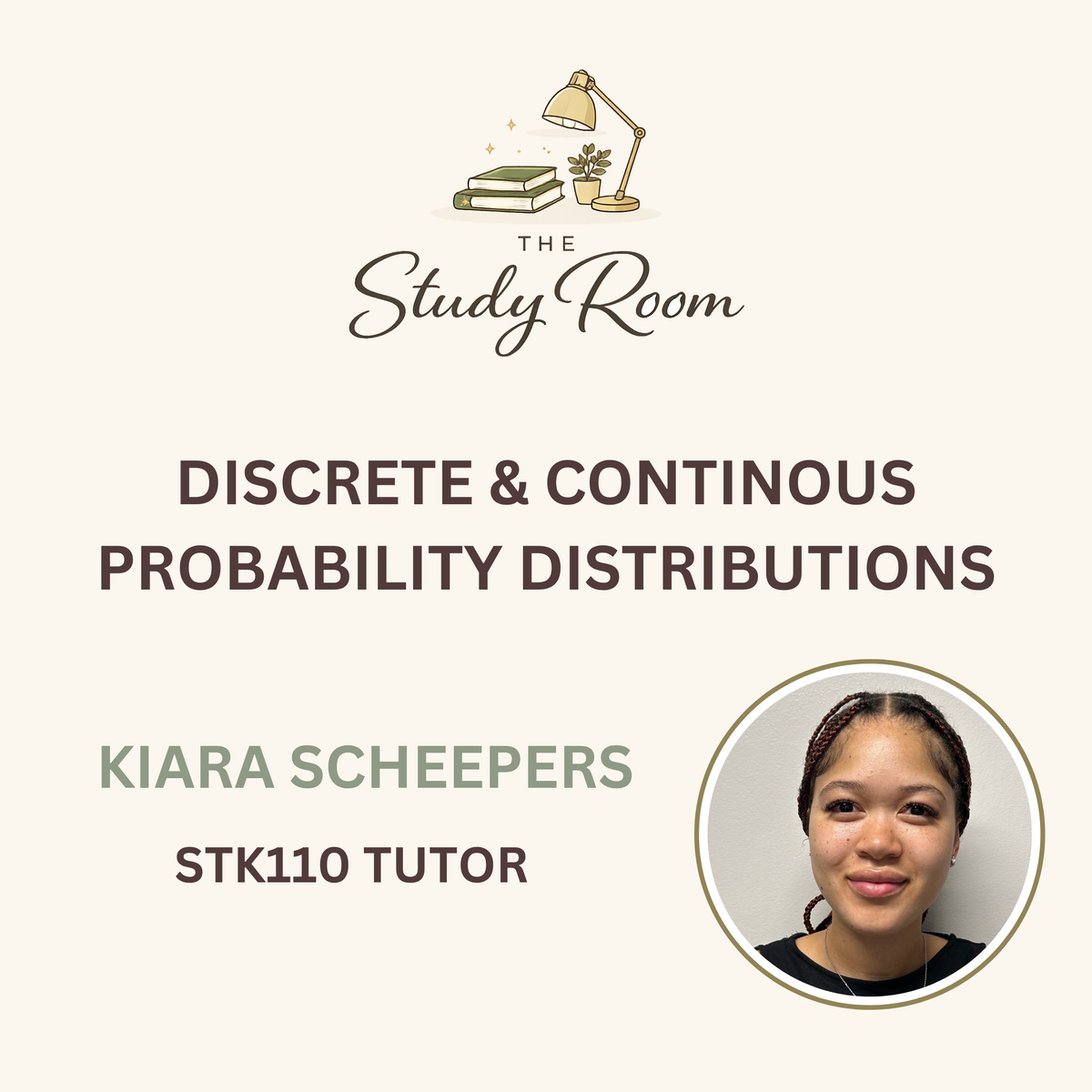STK110 TUTOR CLASS - DISCRETE & CONTINUOUS PROBABILITY DISTRIBUTION