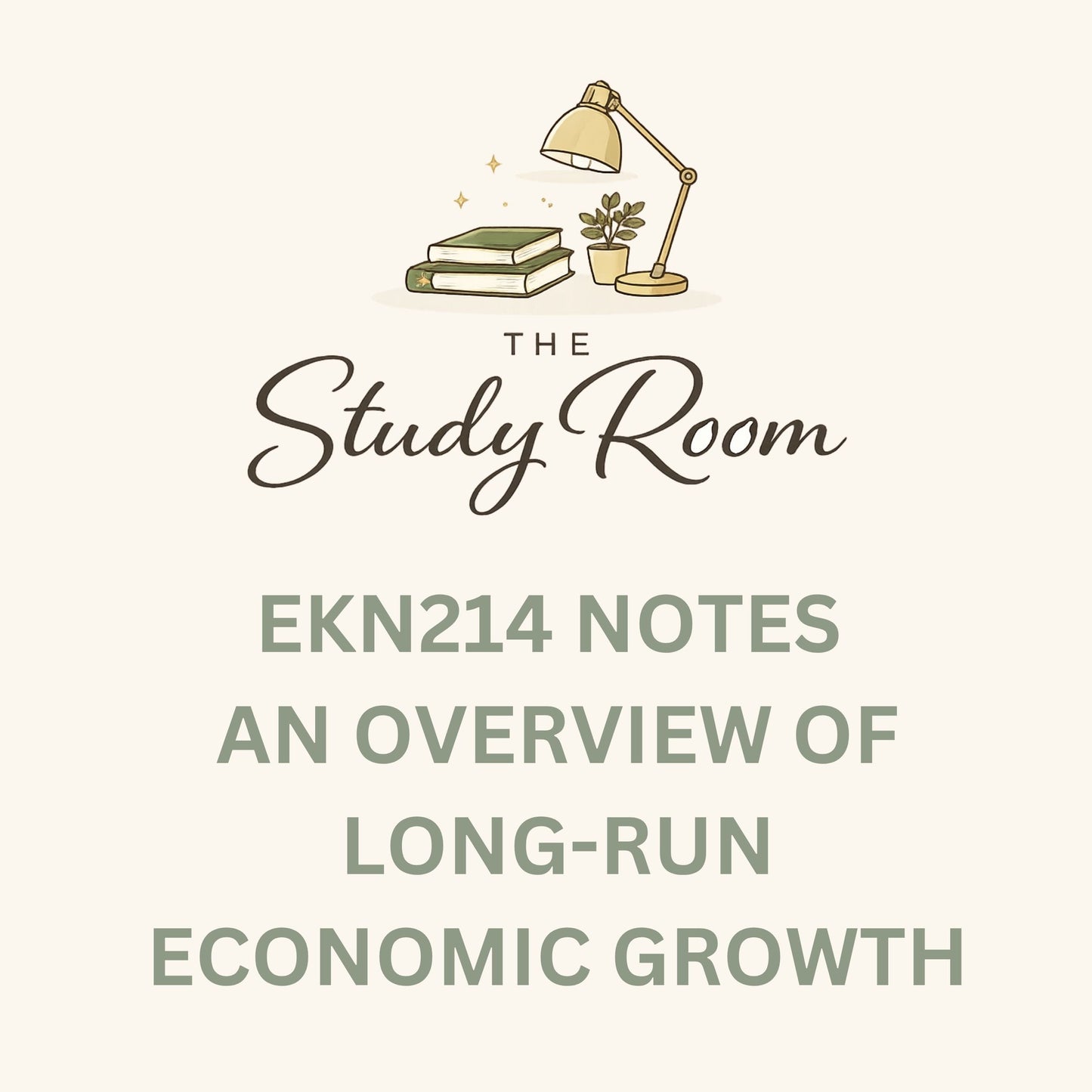 EKN214 NOTES - AN OVERVIEW OF LONG-RUN ECONOMIC GROWTH