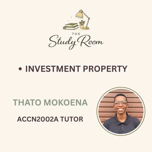 ACCN2002A TUTOR CLASS - INVESTMENT PROPERTY