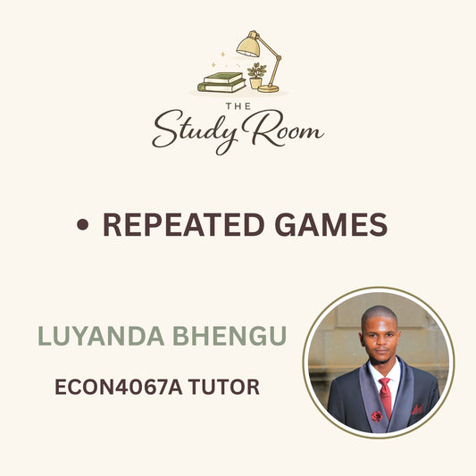 ECON4067A TUTOR CLASS - REPEATED GAMES