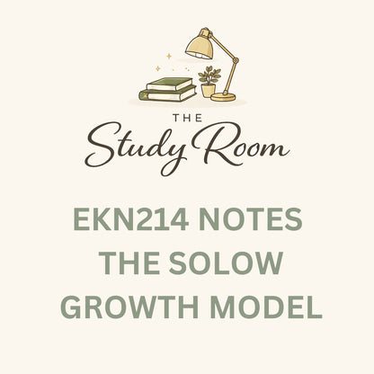 EKN214 NOTES - THE SOLOW GROWTH MODEL