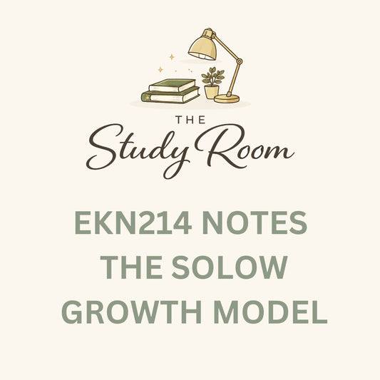 EKN214 NOTES - THE SOLOW GROWTH MODEL