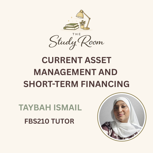 FBS210 TUTOR CLASS - CURRENT ASSET MANAGEMENT AND SHORT-TERM FINANCING