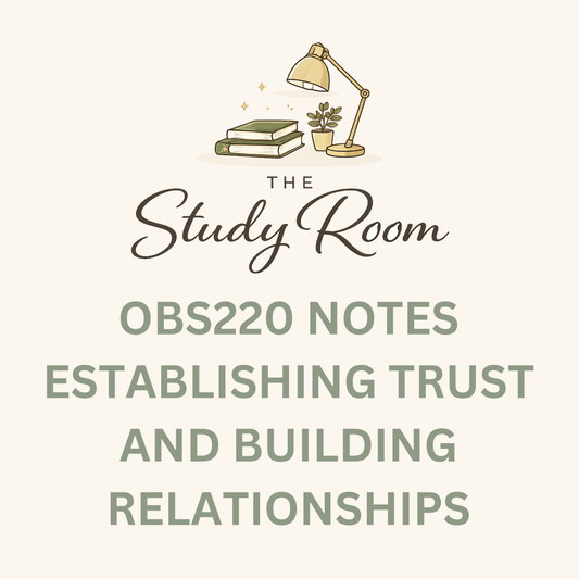 OBS220 NOTES - ESTABLISHING TRUST AND BUILDING RELATIONSHIPS