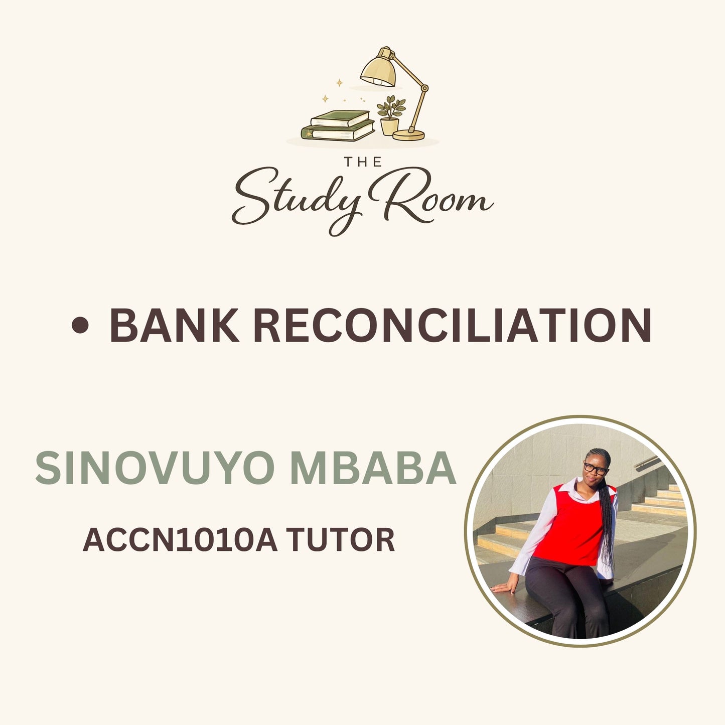 ACCN1010A TUTOR CLASS - BANK RECONCILIATION