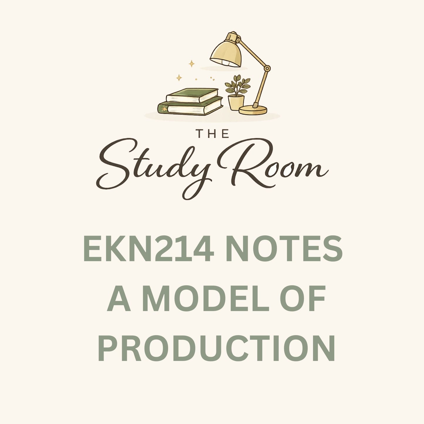 EKN214 NOTES - A MODEL OF PRODUCTION