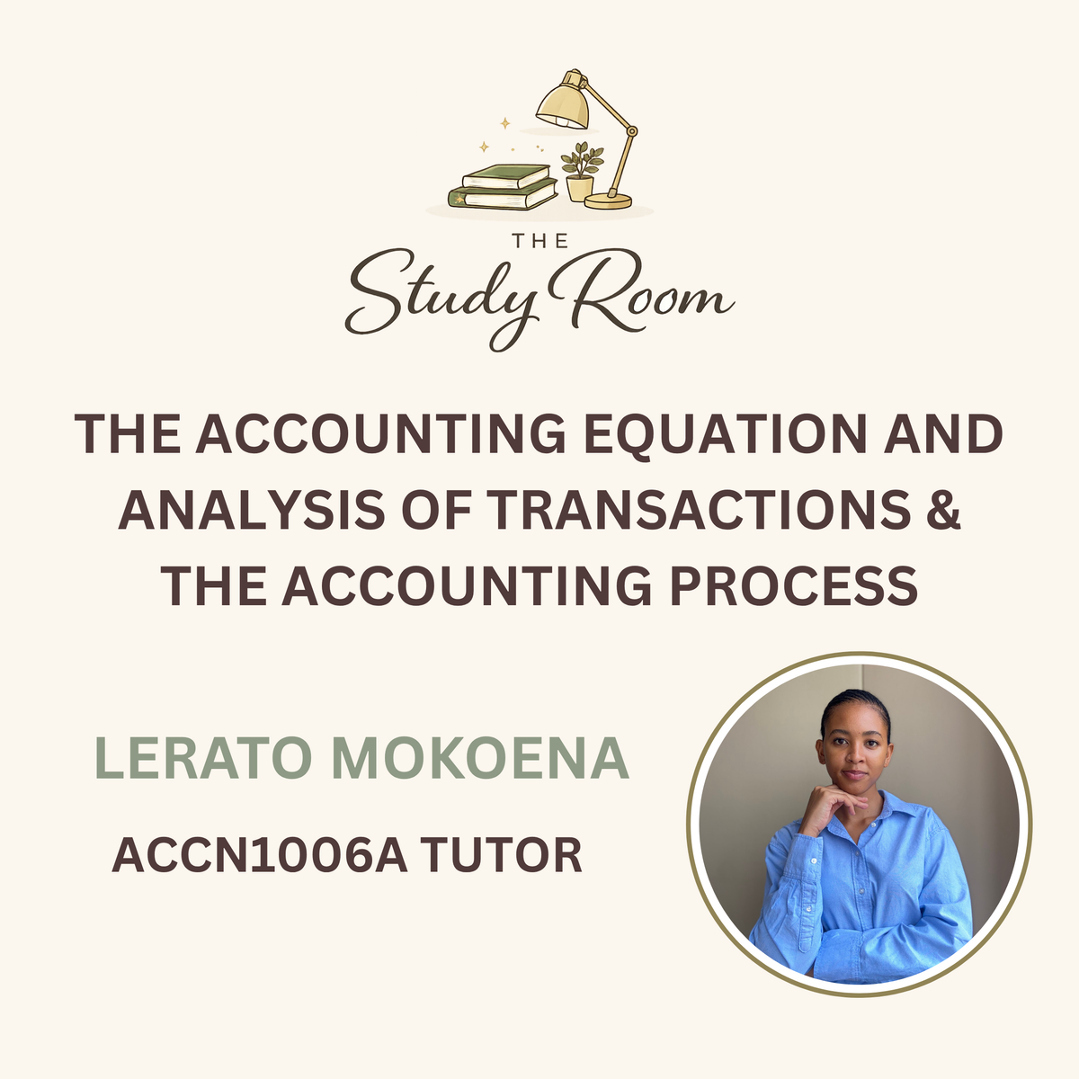 ACCN1006A TUTOR CLASS - THE ACCOUNTING EQUATION AND ANALYSIS OF TRANSACTIONS & THE ACCOUNTING PROCESS