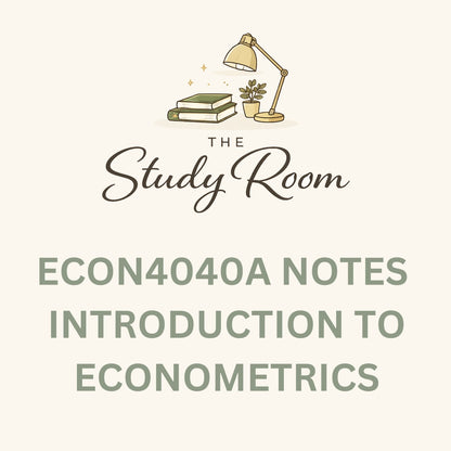 ECON4040A NOTES - INTRODUCTION TO ECONOMETRICS