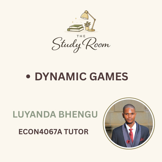 ECON4067A TUTOR CLASS - DYNAMIC GAMES