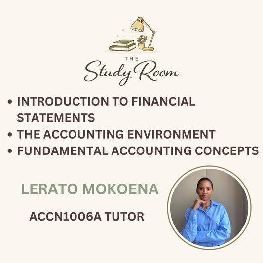 ACCN1006A TUTOR CLASS - INTRODUCTION TO FINANCIAL STATEMENTS, THE ACCOUNTING ENVIRONMENT & FUNDAMENTAL ACCOUNTING CONCEPTS