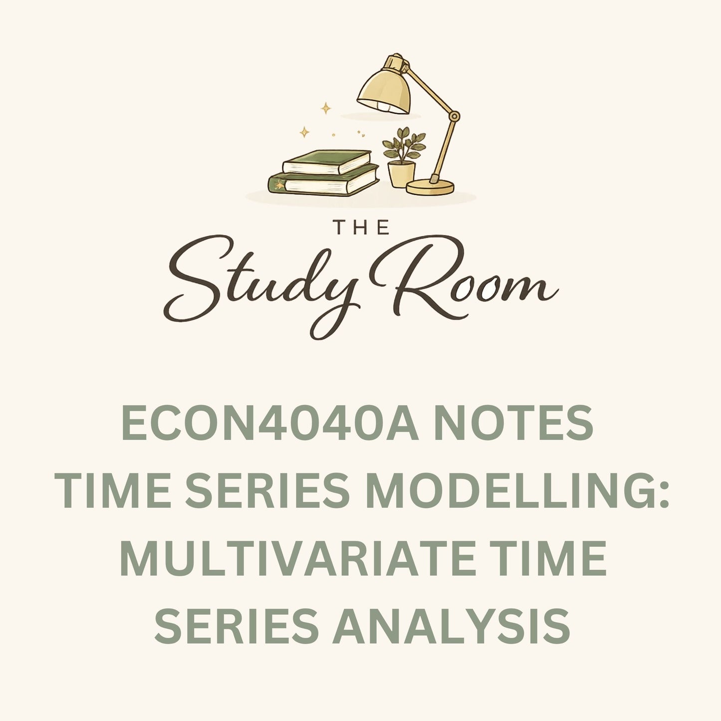 ECON4040A NOTES - TIME SERIES MODELLING: MULTIVARIATE TIME SERIES ANALYSIS
