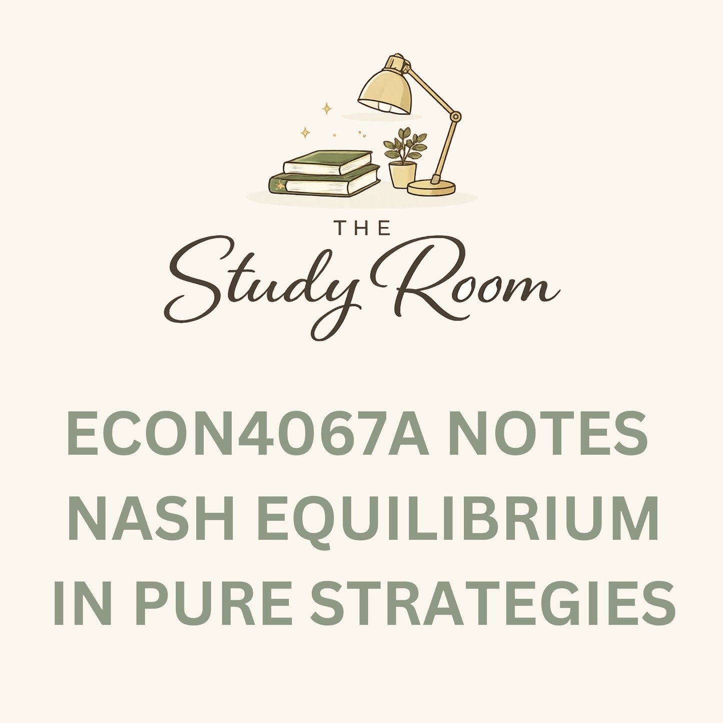 ECON4067A (APPLIED) NOTES - NASH EQUILIBRIUM IN PURE STRATEGIES