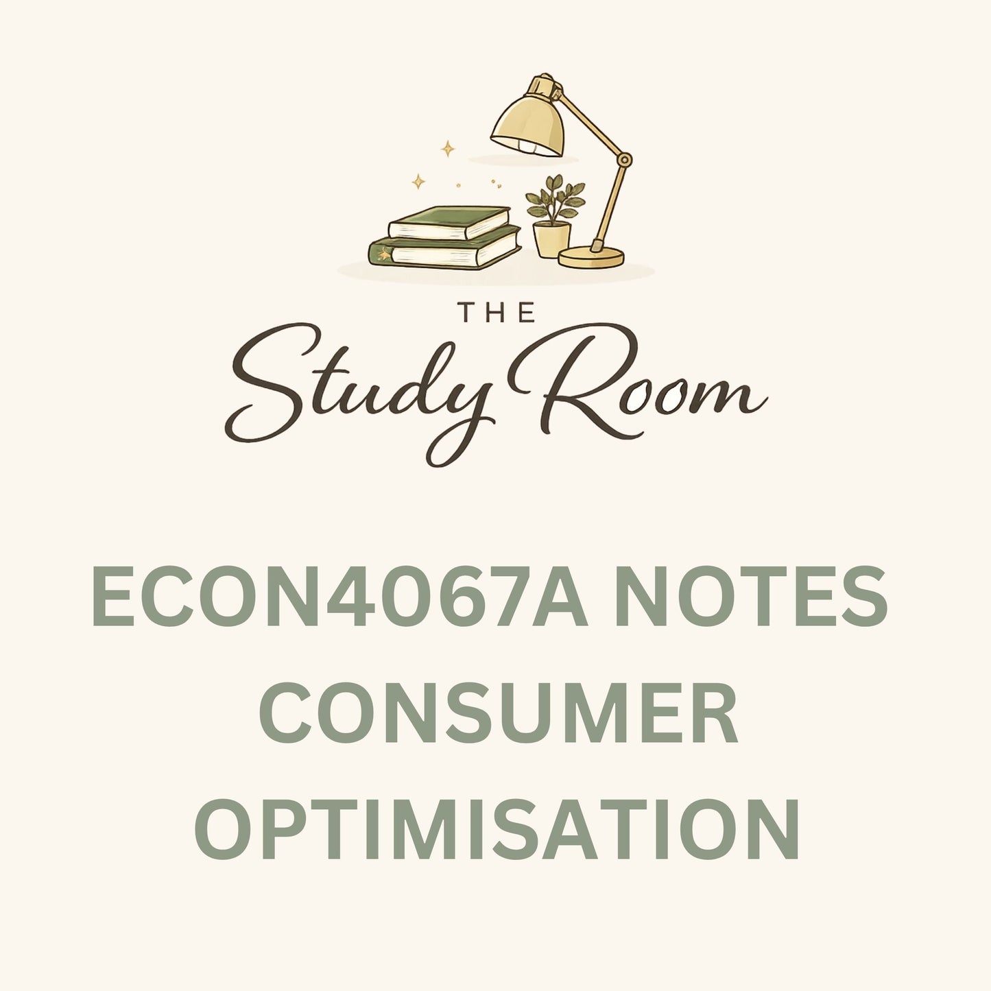 ECON4067A (THEORY) NOTES - CONSUMER OPTIMISATION