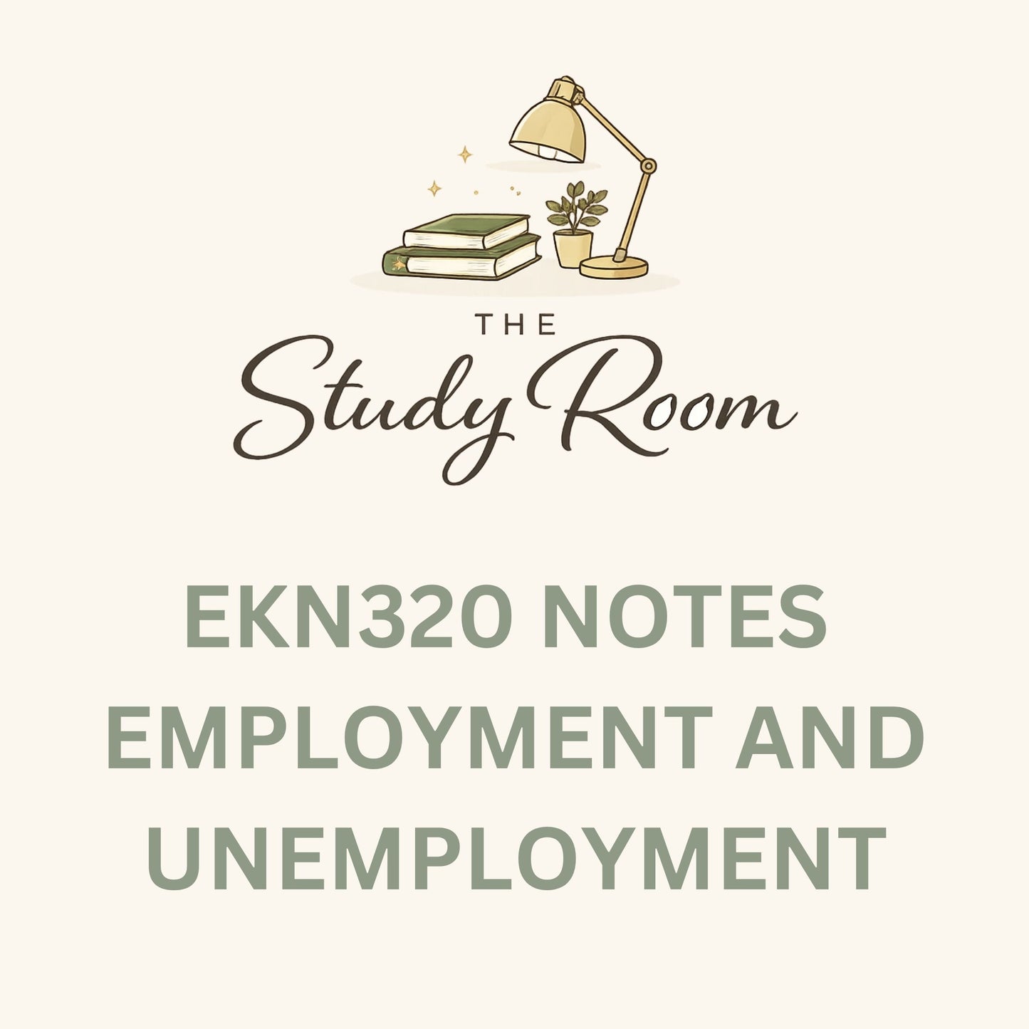 EKN320 NOTES - EMPLOYMENT AND UNEMPLOYMENT
