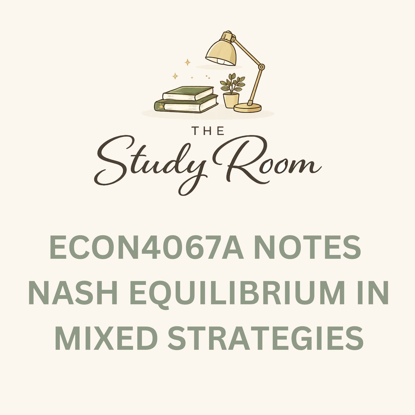ECON4067A (APPLIED) NOTES - NASH EQUILIBRIUM IN MIXED STRATEGIES
