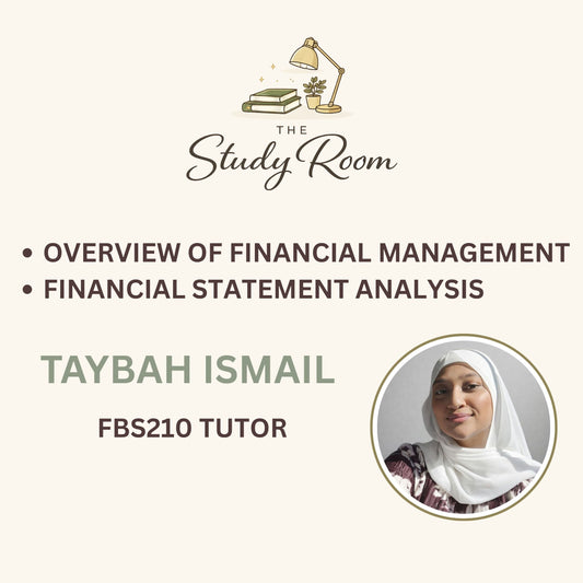 FBS210 TUTOR CLASS - OVERVIEW OF FINANCIAL MANAGEMENT & FINANCIAL STATEMENT ANALYSIS