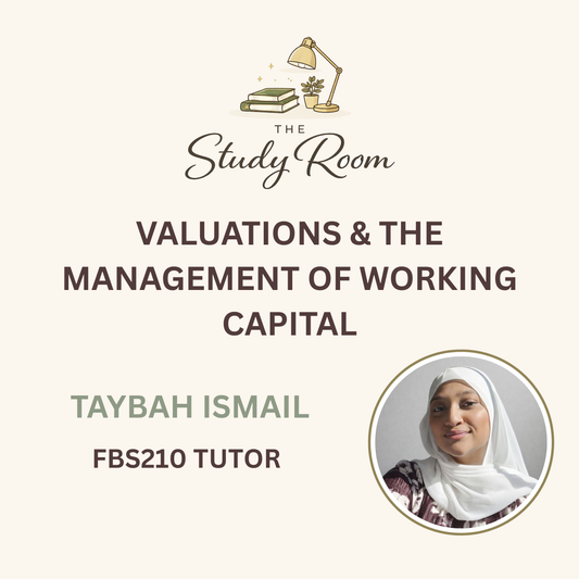 FBS210 TUTOR CLASS - VALUATIONS & THE MANAGEMENT OF WORKING CAPITAL