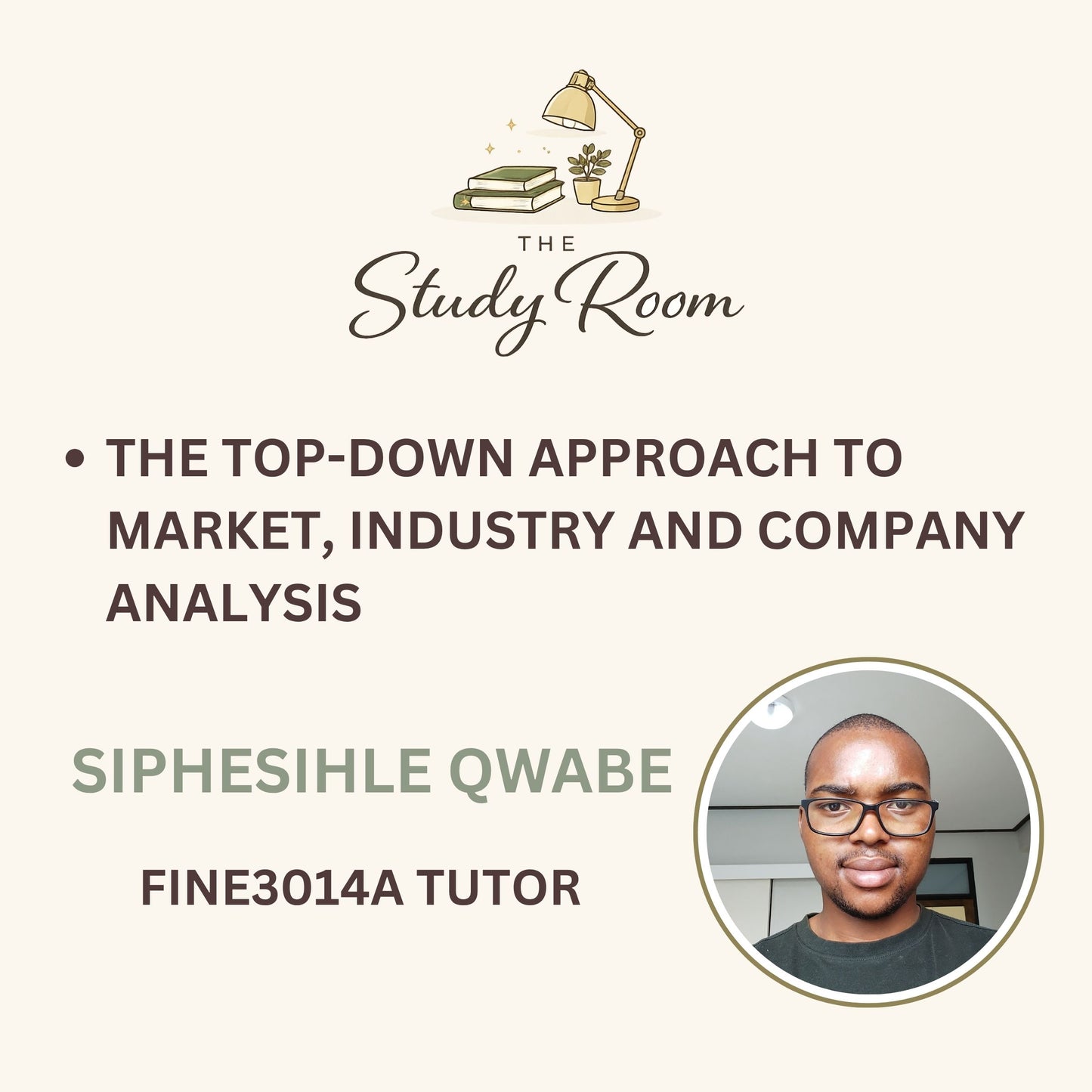 FINE3014A TUTOR CLASS - THE TOP-DOWN APPROACH TO MARKET, INDUSTRY AND COMPANY ANALYSIS