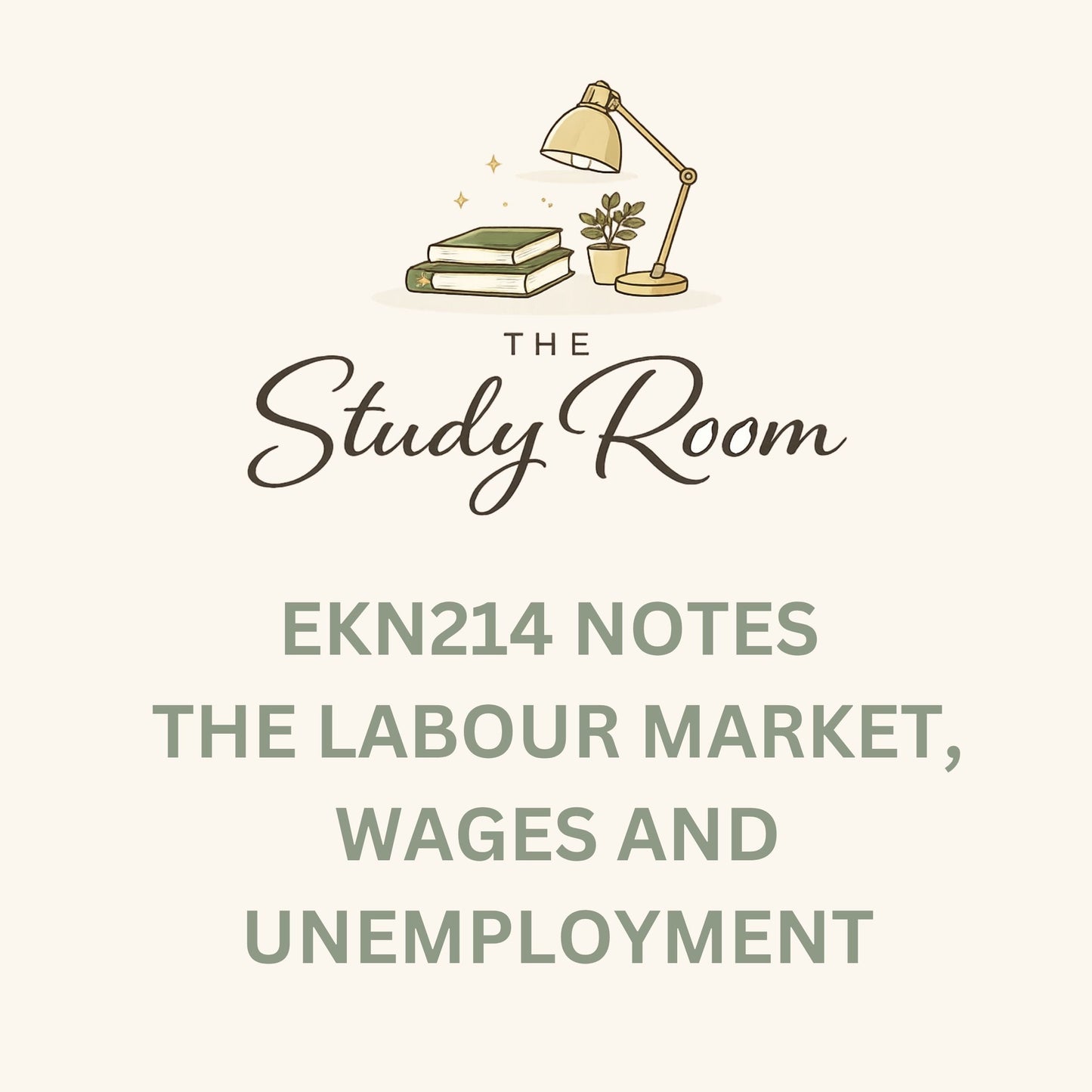 EKN214 NOTES - THE LABOUR MARKET, WAGES AND UNEMPLOYMENT