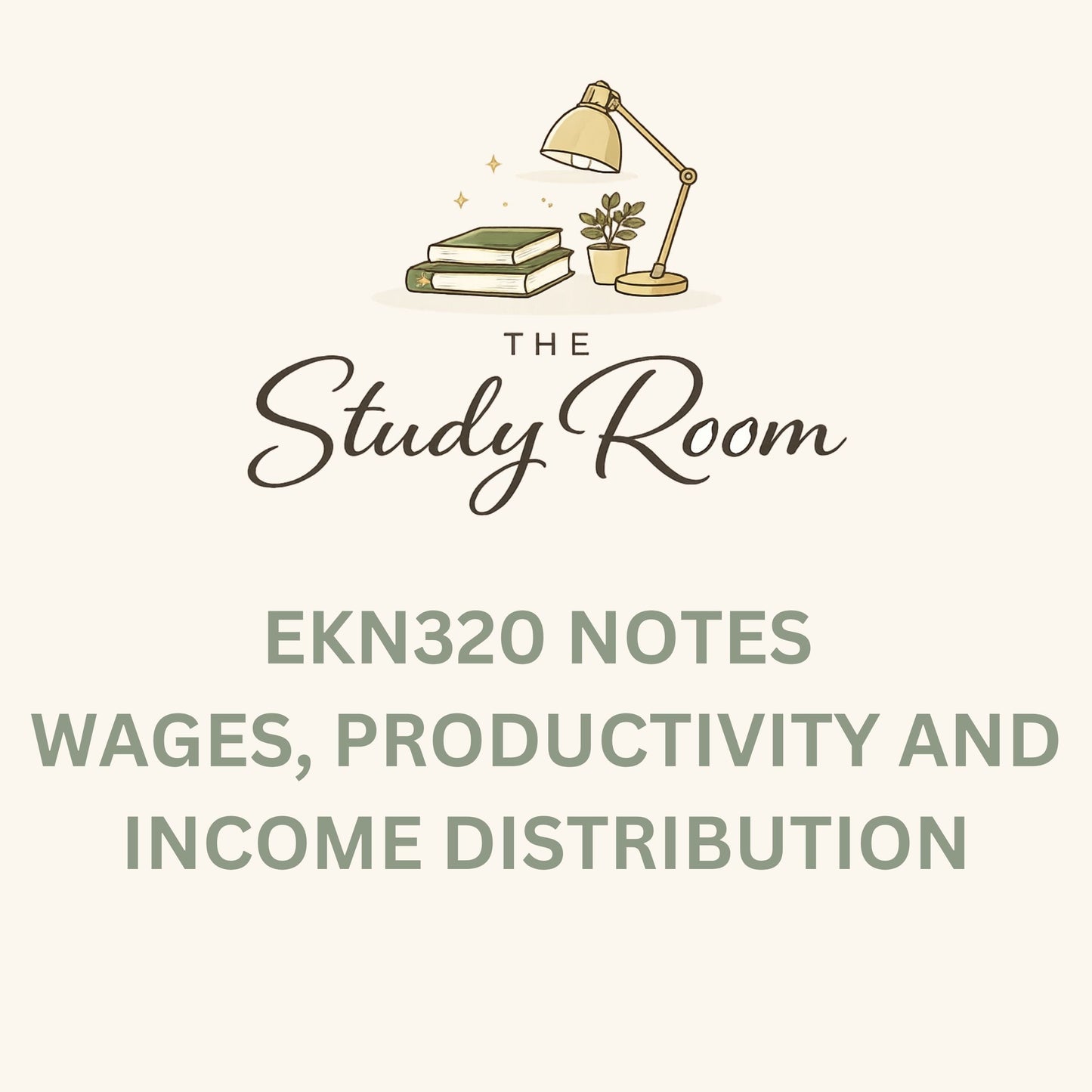 EKN320 NOTES - WAGES, PRODUCTIVITY AND INCOME DISTRIBUTION