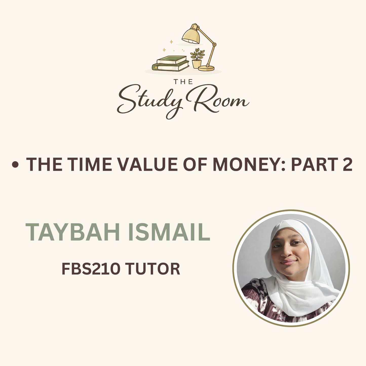 FBS210 TUTOR CLASS - THE TIME VALUE OF MONEY: PART 2